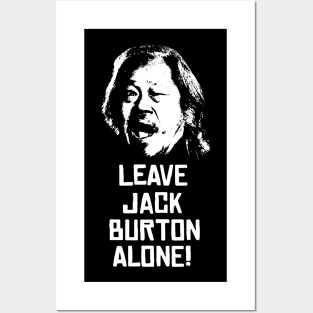 Leave Jack Burton Alone Posters and Art